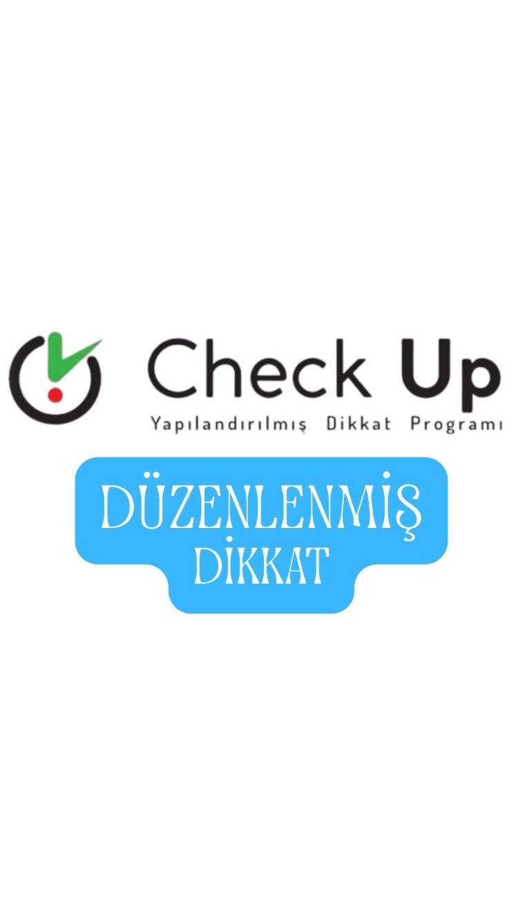 Check UP -4. Modül -Düzenlenmiş Dikkat Eğitimi
