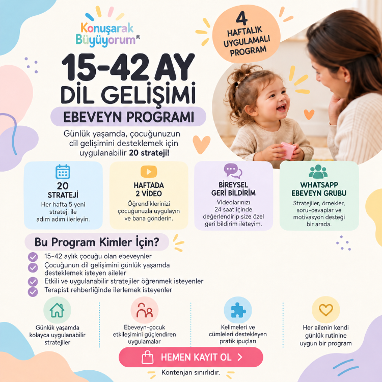 Konuşarak Büyüyorum® 15–42 Ay Dil Gelişimi Ebeveyn Programı