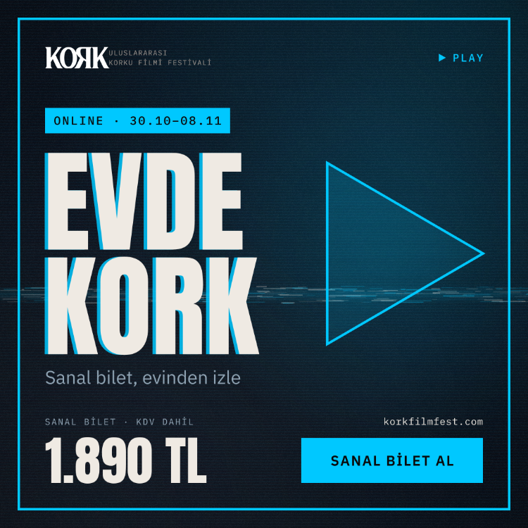  EVDE KORK Sanal Festival Bileti - 3. KORK Uluslararası Korku Filmi Festivali'26 - TR ALTYAZILI
