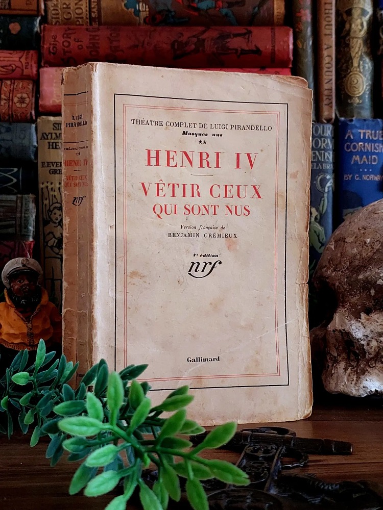 Luigi Pirandello — Henri IV / Vêtir ceux qui sont nus | 1928