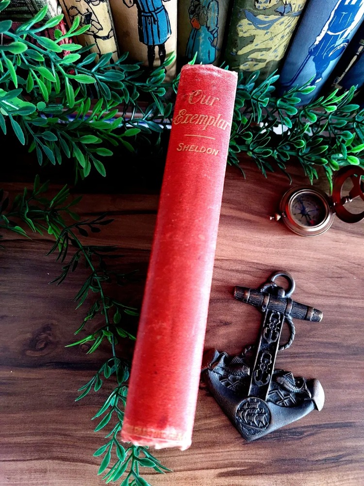 Charles M. Sheldon — Our Exemplar; or, "What Would Jesus Do?" * 1898