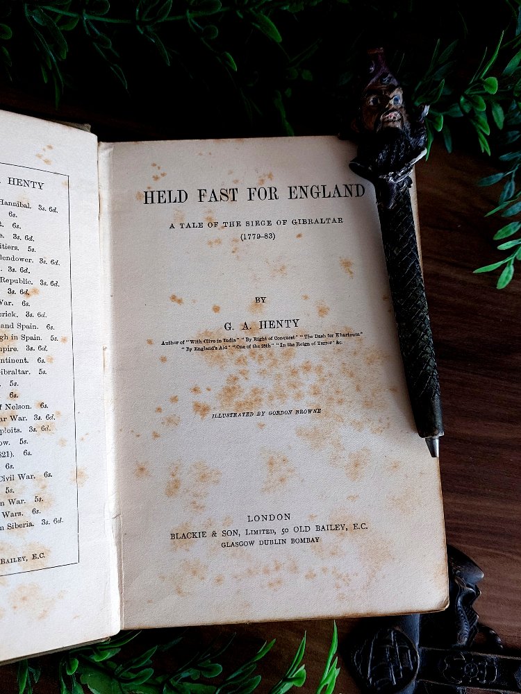 G. A. Henty — Held Fast for England: A Tale of the Siege of Gibraltar (1779-83) | c.1891
