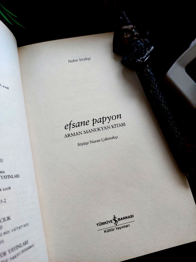 Nuran Çakmakçı, Efsane Papyon "Arman Manukyan Kitabı" * 2008