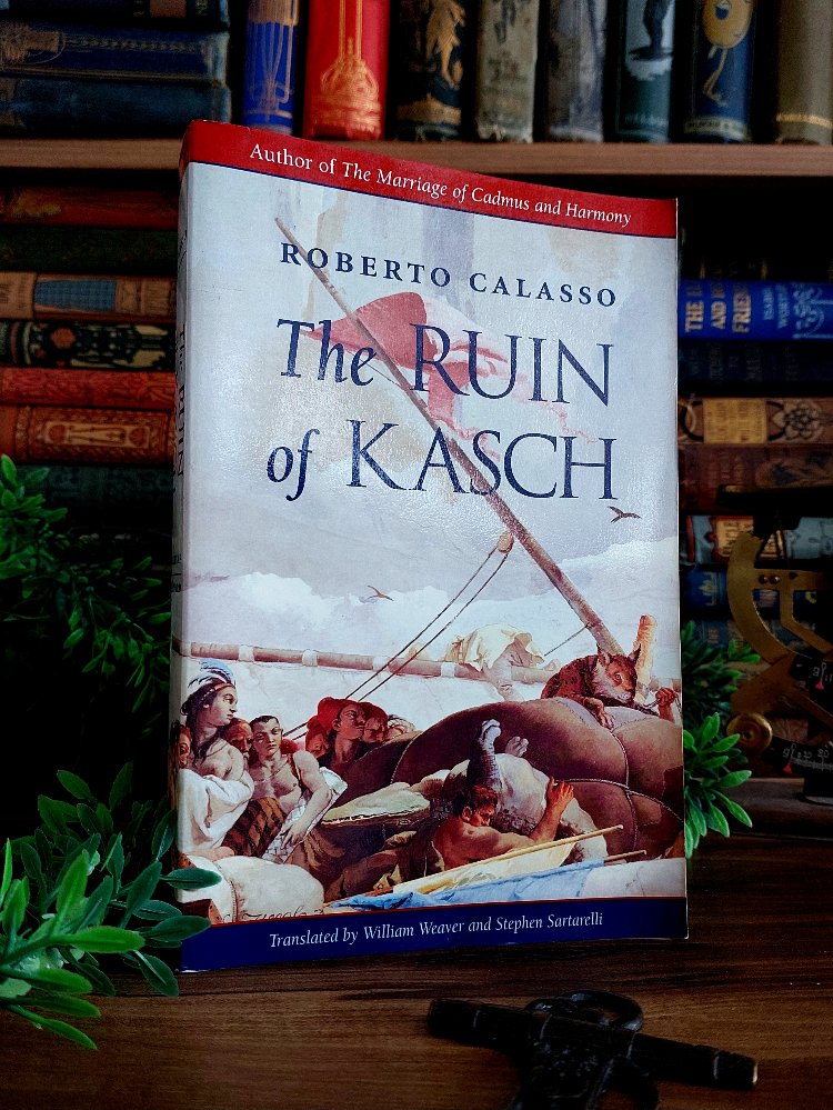Roberto Calasso — The Ruin of Kasch (La rovina di Kasch) | 1994