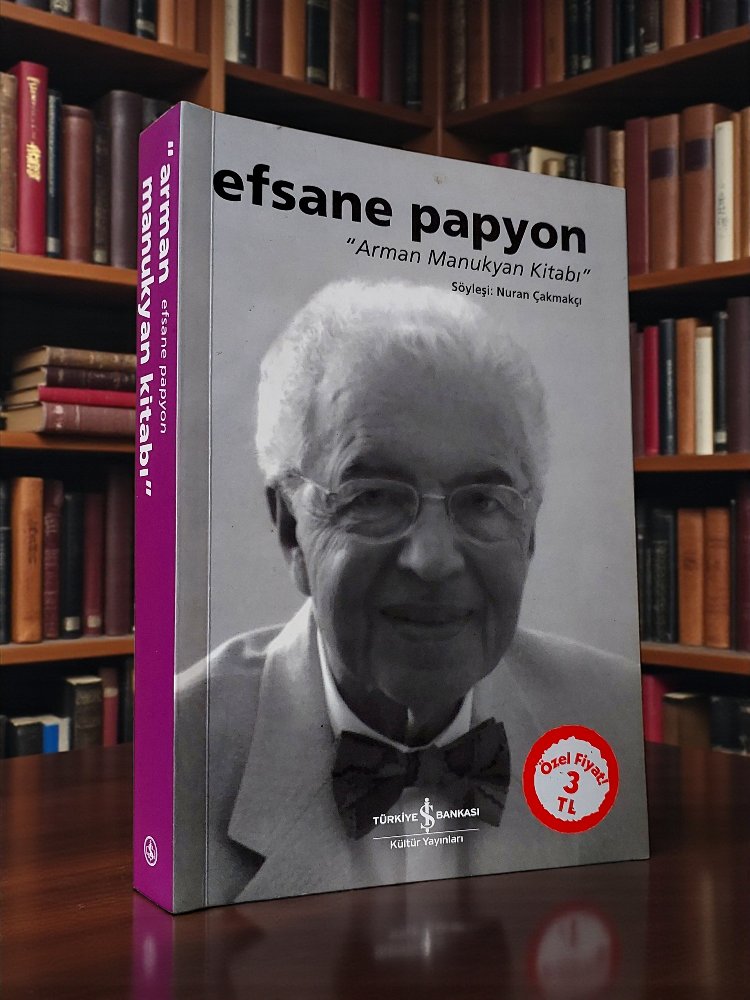 Nuran Çakmakçı, Efsane Papyon "Arman Manukyan Kitabı" * 2008
