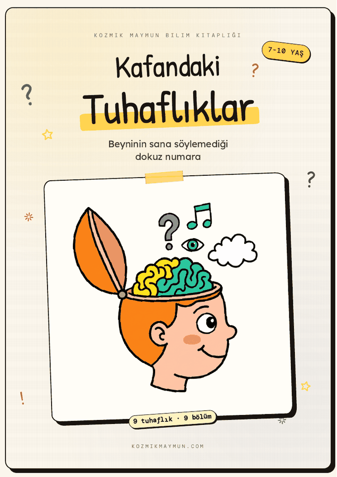 Kafandaki Tuhaflıklar — 7-10 Yaş Çocuk Bilim Kitabı (PDF)