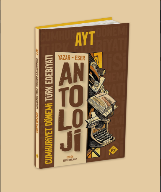 AYT Antoloji Yazar - Eser Cumhuriyet Dönemi Türk Edebiyatı Konu Anlatımı