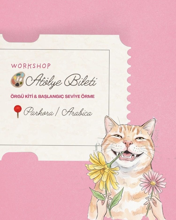Workshop Atölye Bileti - ÖRGÜ KİTİ