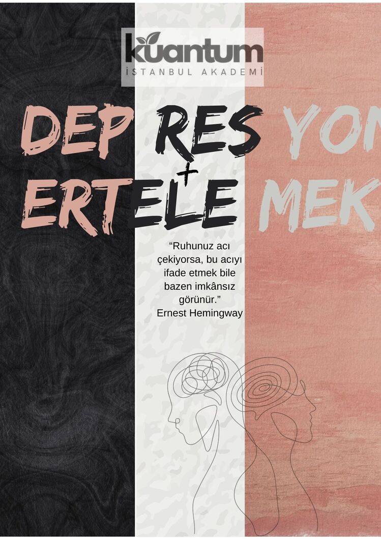 Depresyon + Ertelemek