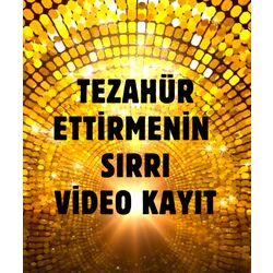 TEZAHÜR ETTİRMENİN SIRRI ÇALIŞMASI (HAZIR KAYIT)