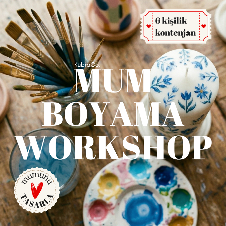 Mum Boyama Atölyesi (Ön Kayıt)