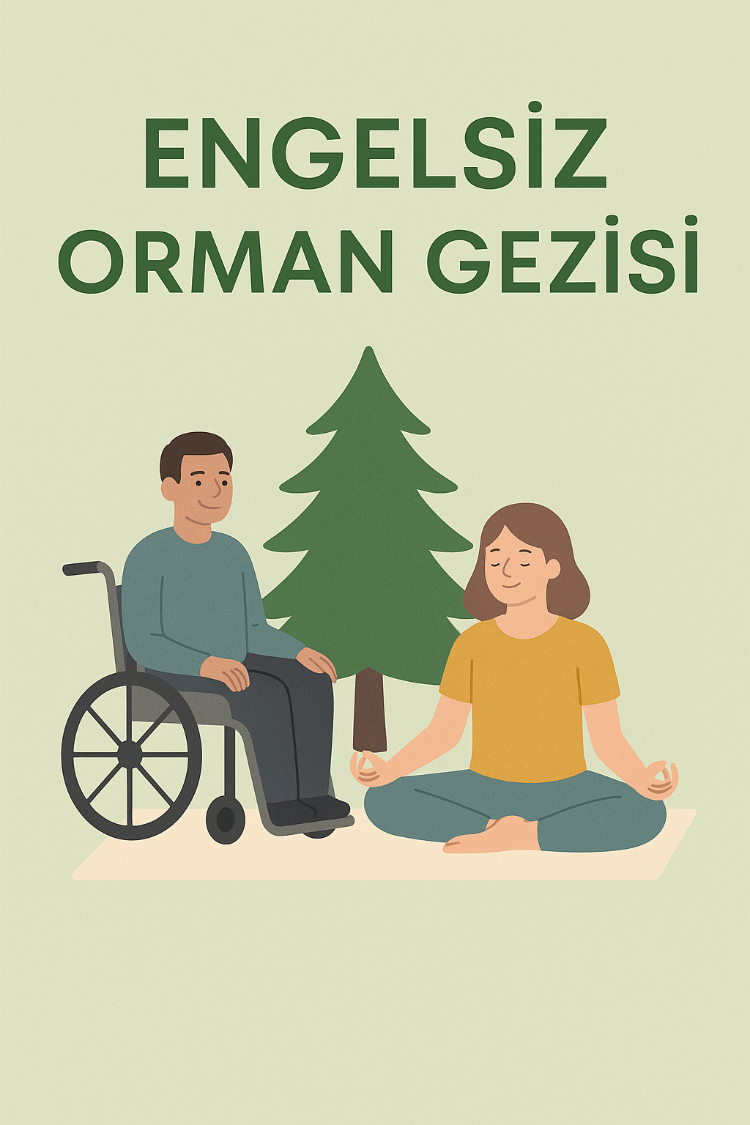ENGELSİZ ORMAN GEZİSİ YOGA SEKANSI DERS AKIŞI
