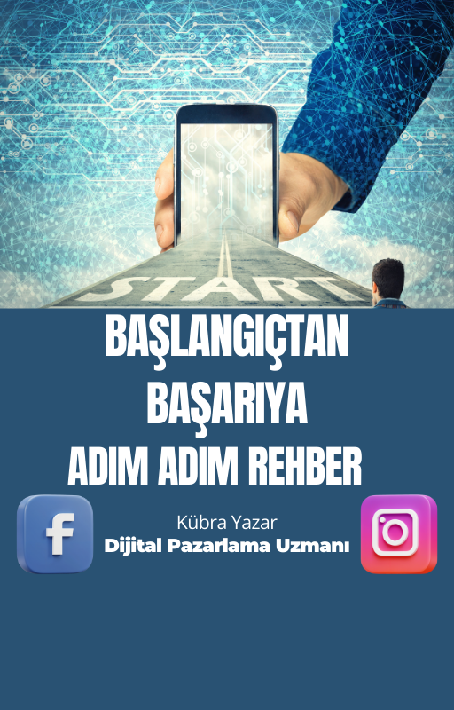 Başlangıçtan Başarıya Adım Adım Rehber