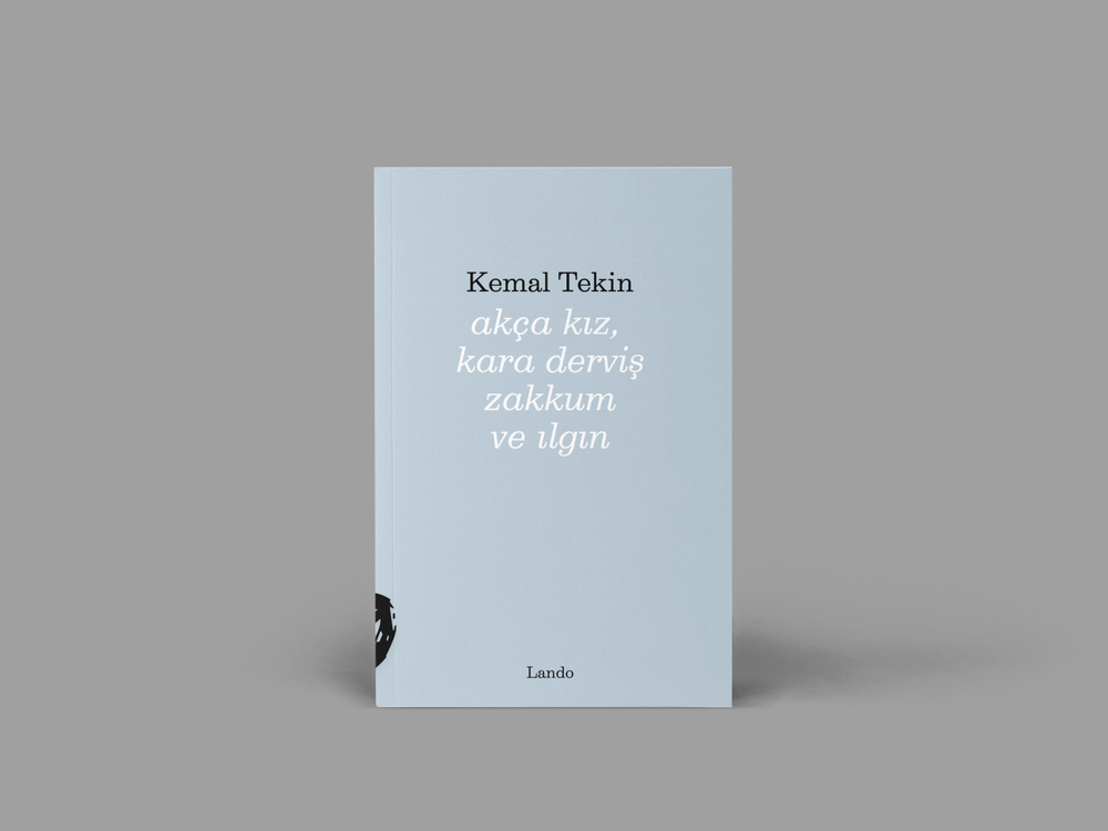 Kemal Tekin - Akça Kız, Kara Derviş, Zakkum ve Ilgın