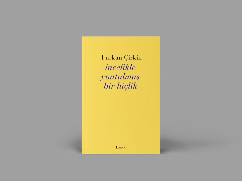 Furkan Çirkin - İncelikle Yontulmuş Bir Hiçlik 