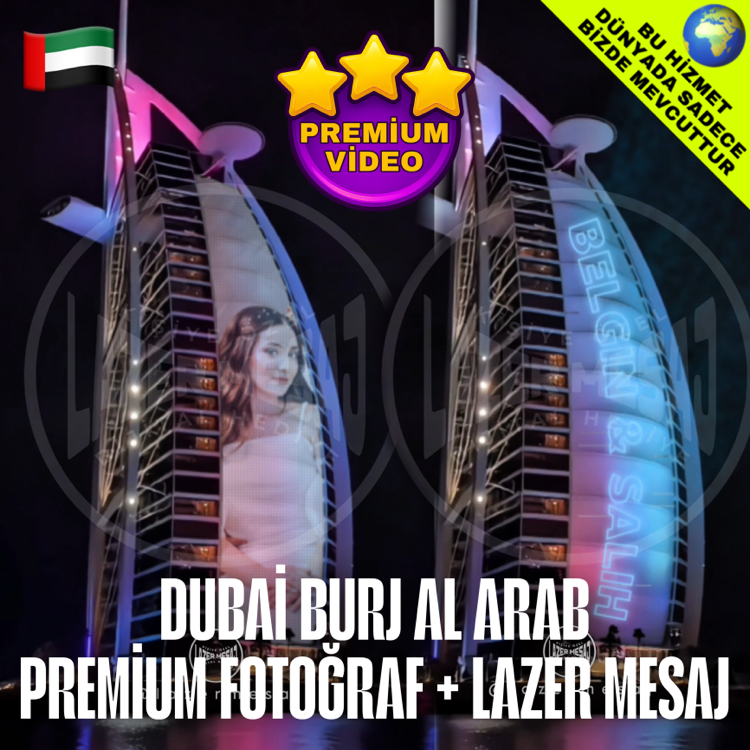 PREMİUM DUBAİ BURJ AL ARAB FOTOĞRAF + LAZER MESAJ VİDEO MONTAJ