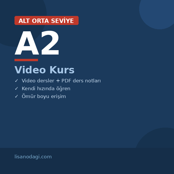 A2 Alt Orta Seviye — Video Kurs