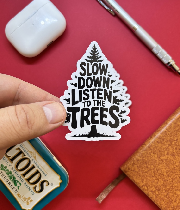 “Slow Down, Listen to the Trees” Doğa Temalı Sticker (8 Adet Paket)