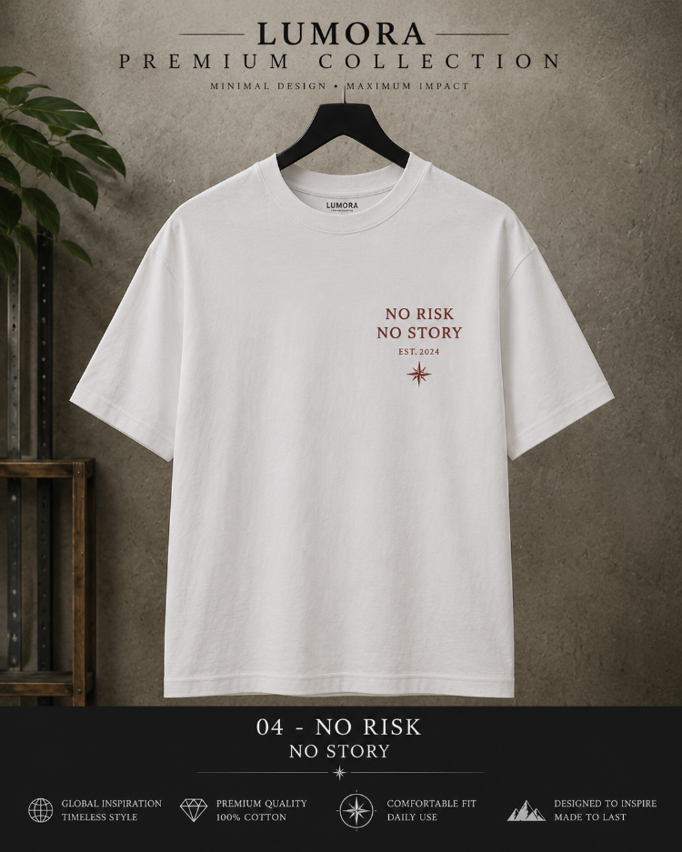 Lumora Oversize Unisex Minimal Baskılı Tişört %100 Pamuk Premium Streetwear – No Risk No Story