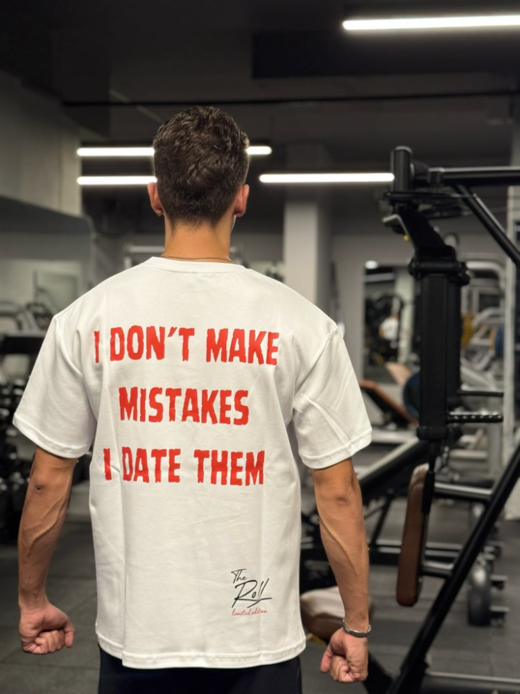 I Don't Make Mistakes I Date Them