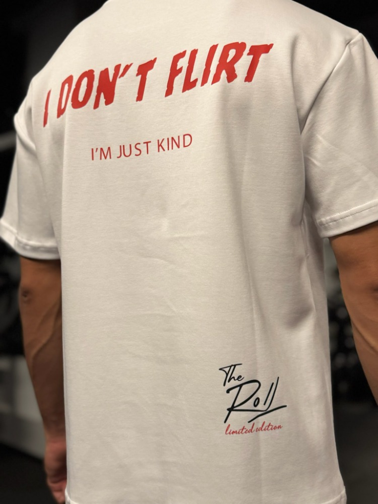 I Don't Flirt I'm Just Kind