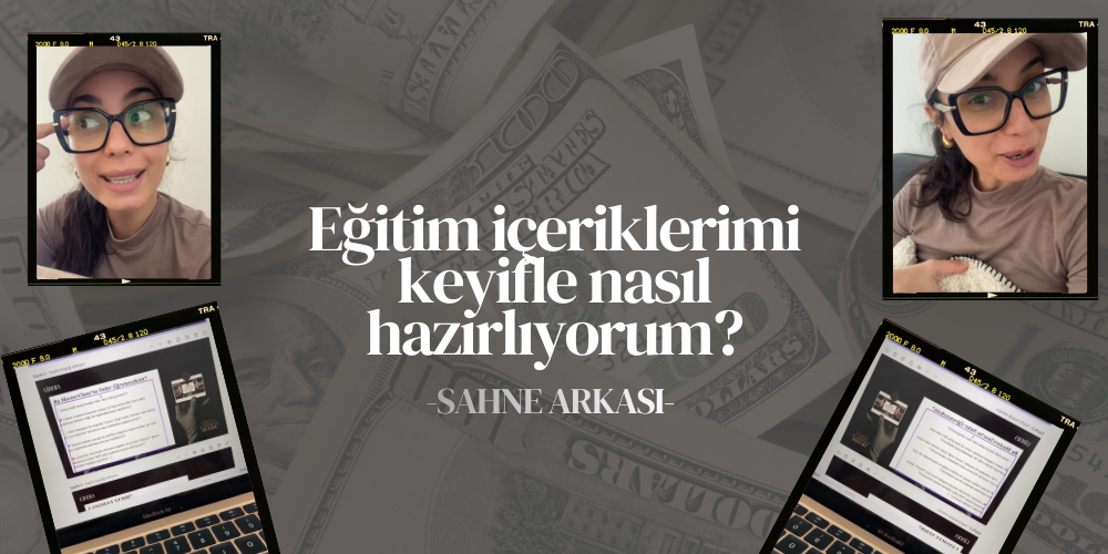 Eğitimlerimi keyifle nasıl hazırlıyorum?