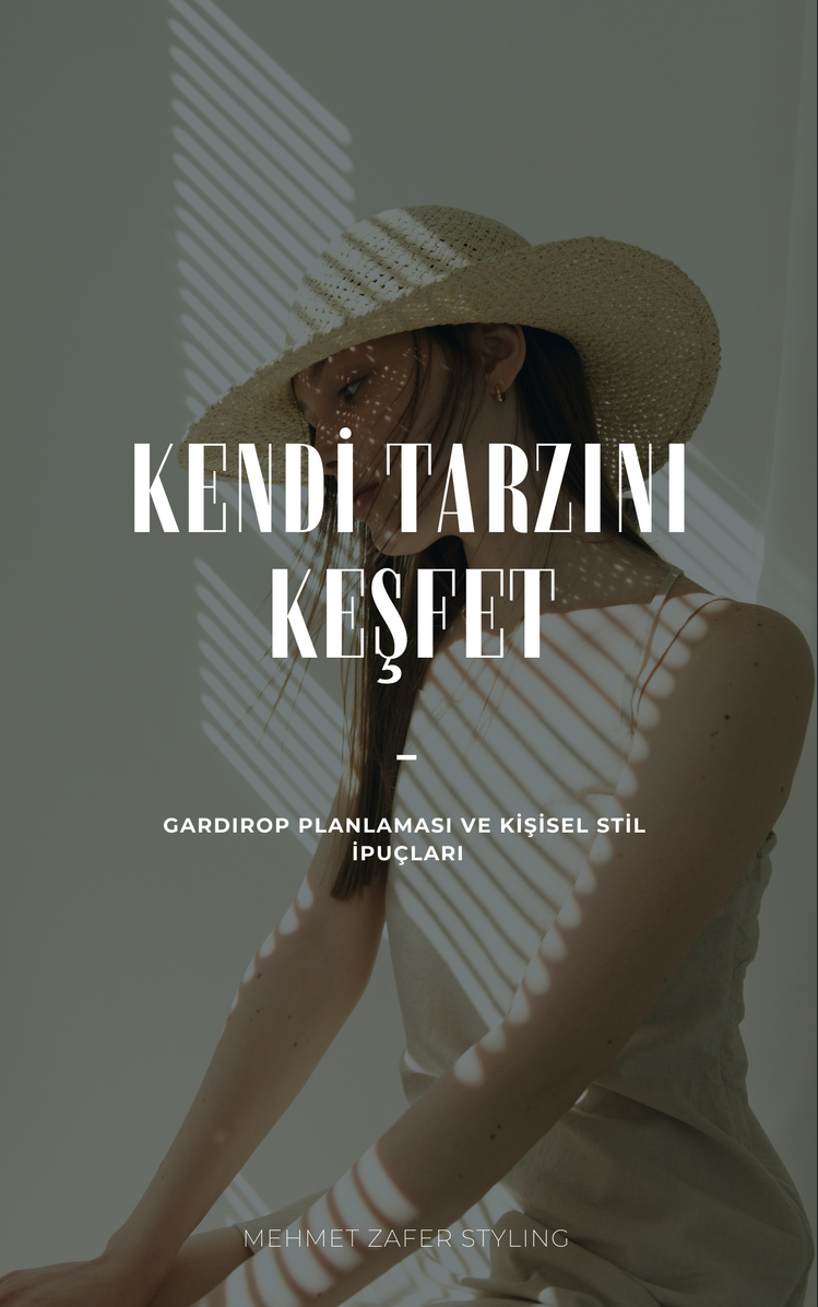 Kendi Tarzını Keşfet - Gardırop Planlaması ve Kişisel Stil İpuçları E-Kitap