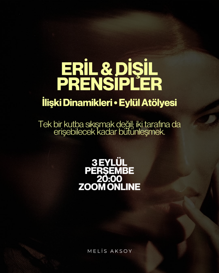 Eril & Dişil Prensipler Atölyesi