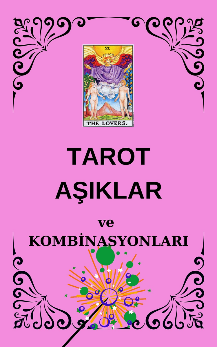 TAROT AŞIKLAR ve KOMBİNASYONLARI