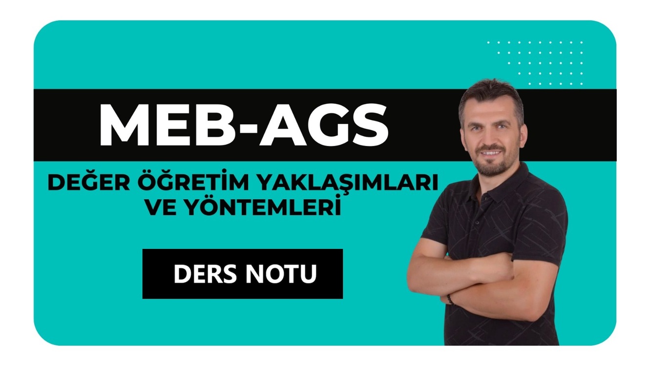 (MEB AGS) DEĞER ÖĞRETİM YAKLAŞIMLARI