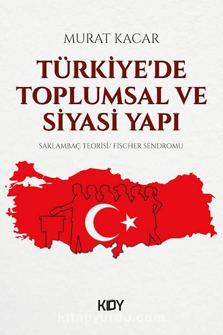 Türkiye'de Toplumsal ve Siyasi Yapı- Murat Kacar