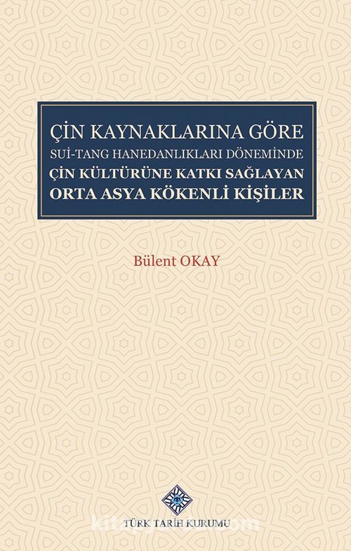 Çin Kaynaklarına Göre Sui-Tang Hanedanlıkları Döneminde Çin Kültürüne Katkı
