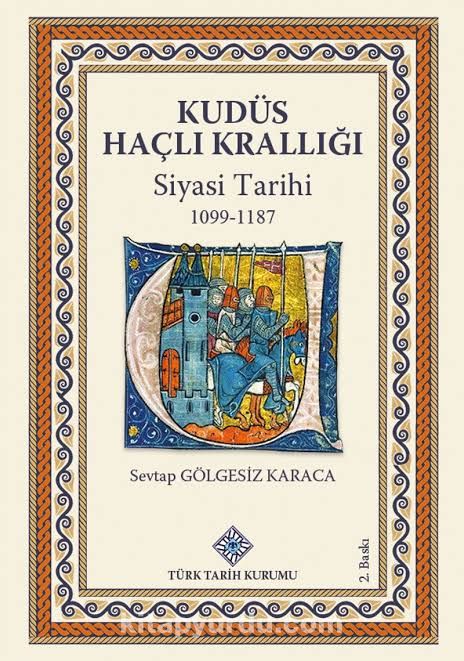 Kudüs Haçlı Krallığı Siyasi Tarihi