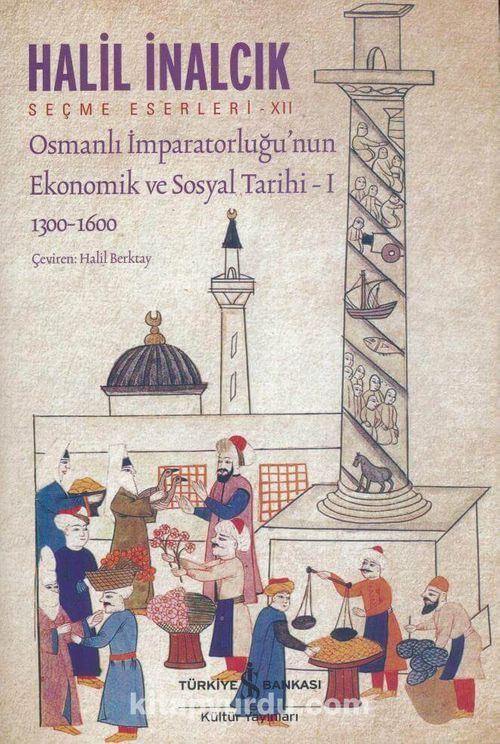 Halil İnalcık- Osmanlı İmparatorluğu'nun Ekonomik ve Sosyal Tarihi 1