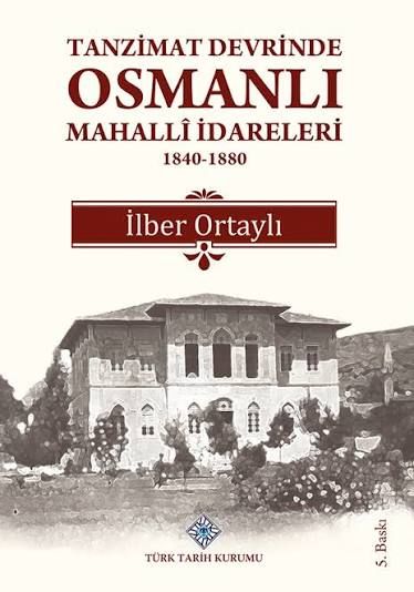 Tanzimat Devri'nde Osmanlı Mahalli İdareleri- İlber Ortaylı