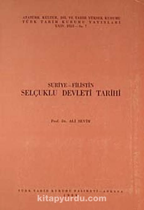 Suriye - Filistin Selçuklu Devleti Tarihi- Prof. Dr. Ali Sevim
