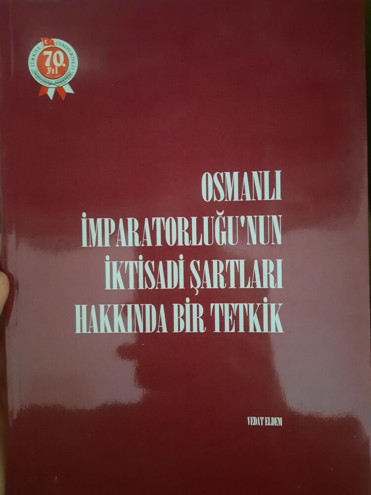 Osmanlı İktisadi Şartları Hakkında Bir Tetkik/ Vedat Eldem