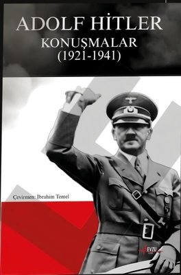 ADOLF HİTLER- KONUŞMALAR 1921-1941