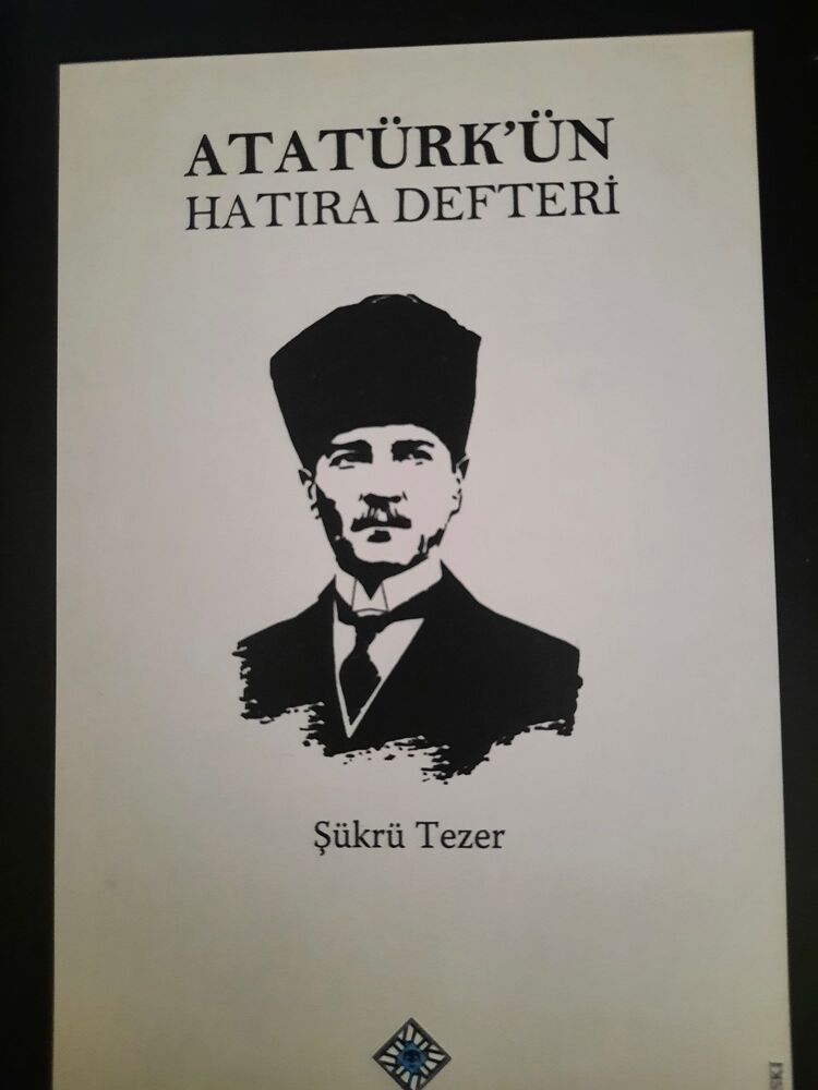 Atatürk'ün Hatıra Defteri/ Şükrü Tezer