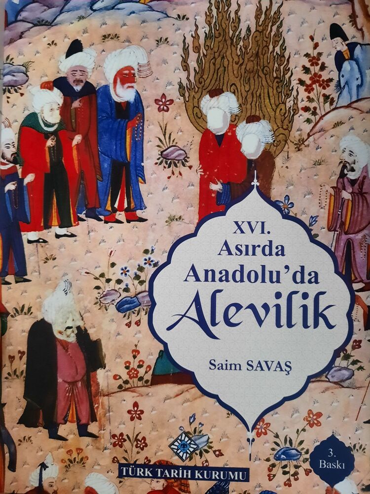 XVI. Asırda Anadolu'da Alevilik/ Saim Savaş