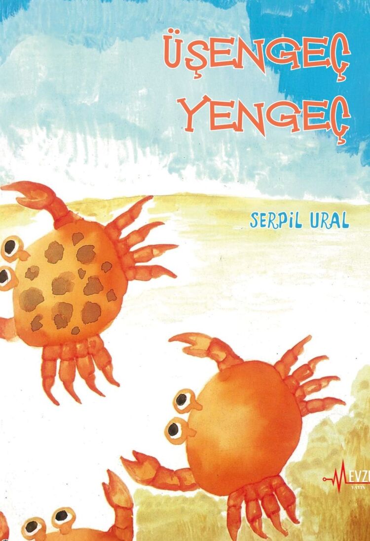 Üşengeç Yengeç- Serpil Ural