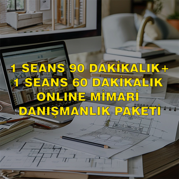 1 Seans 90 Dakikalık + 1 Seans 60 Dakikalık Online Mimari Danışmanlık Paketi