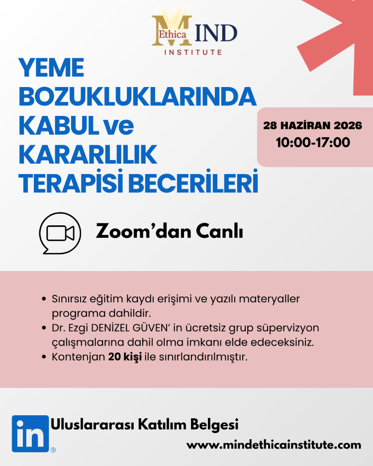 YEME BOZUKLUKLARINDA KABUL ve KARARLILIK TERAPİSİ BECERİLERİ