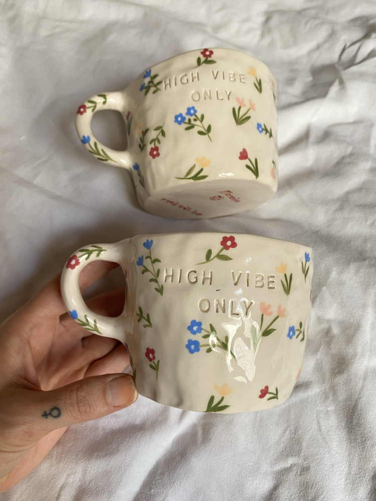 Flowers Handmade Mug- High Vibe Only