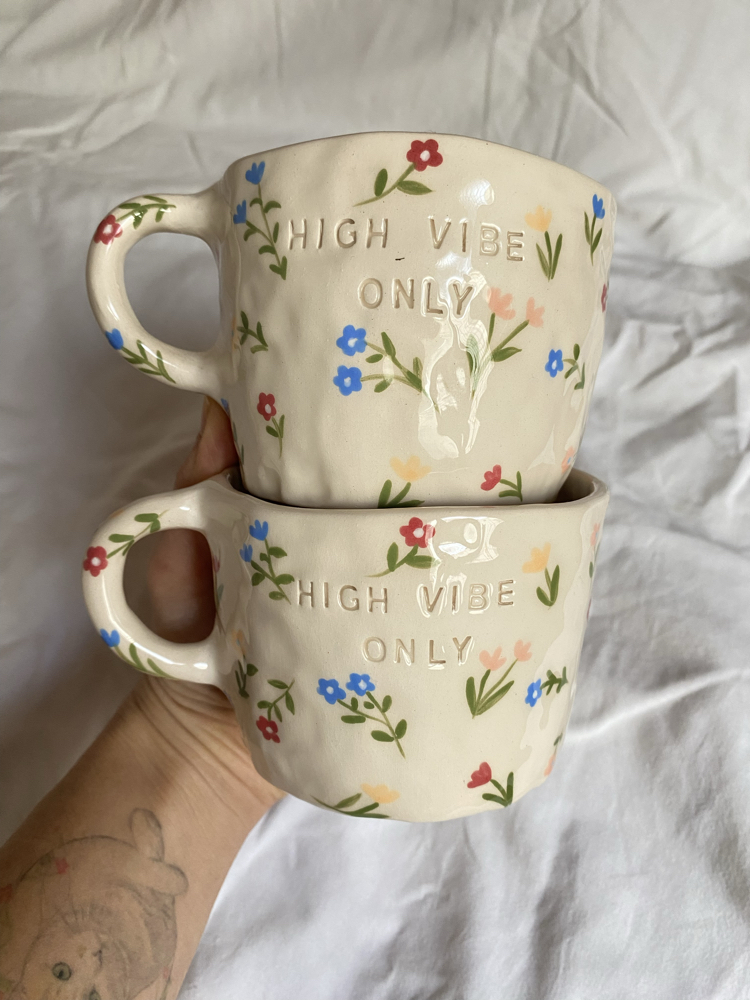 Flowers Handmade Mug- High Vibe Only