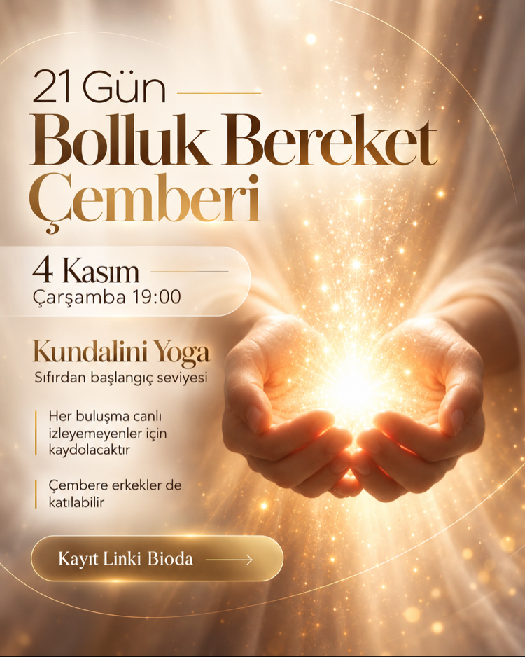 21 Gün Bolluk Bereket Çemberi    (4 Kasım Çarşamba 19:00)