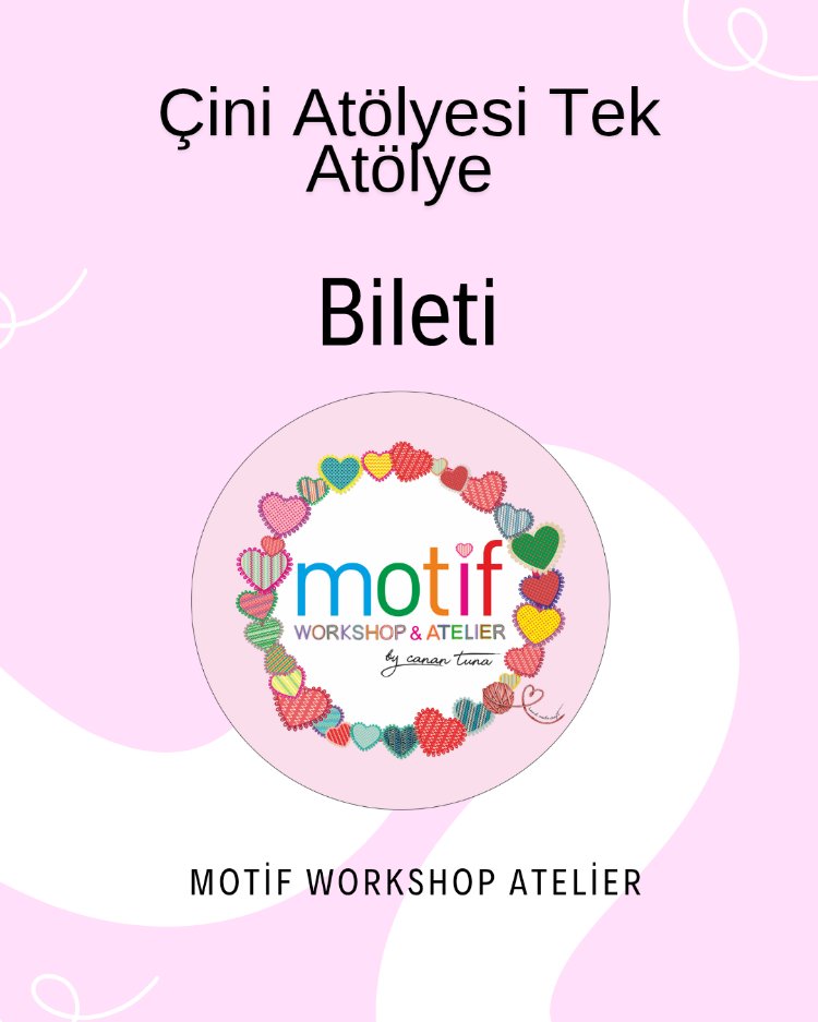 Çini Atölyesi tek atölye bileti