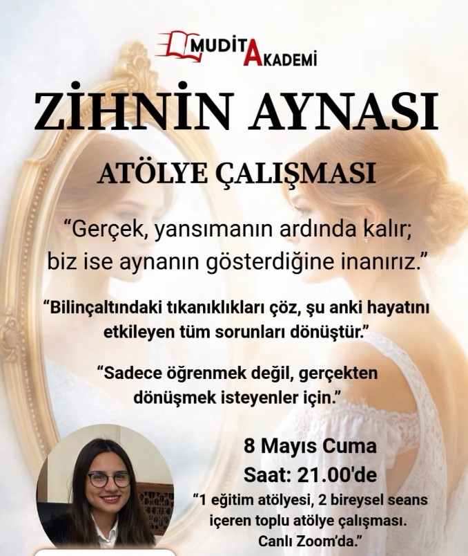 ZİHNİN AYNASI ATÖLYE ÇALIŞMASI ( 1 EĞİTİM-2 SEANS)