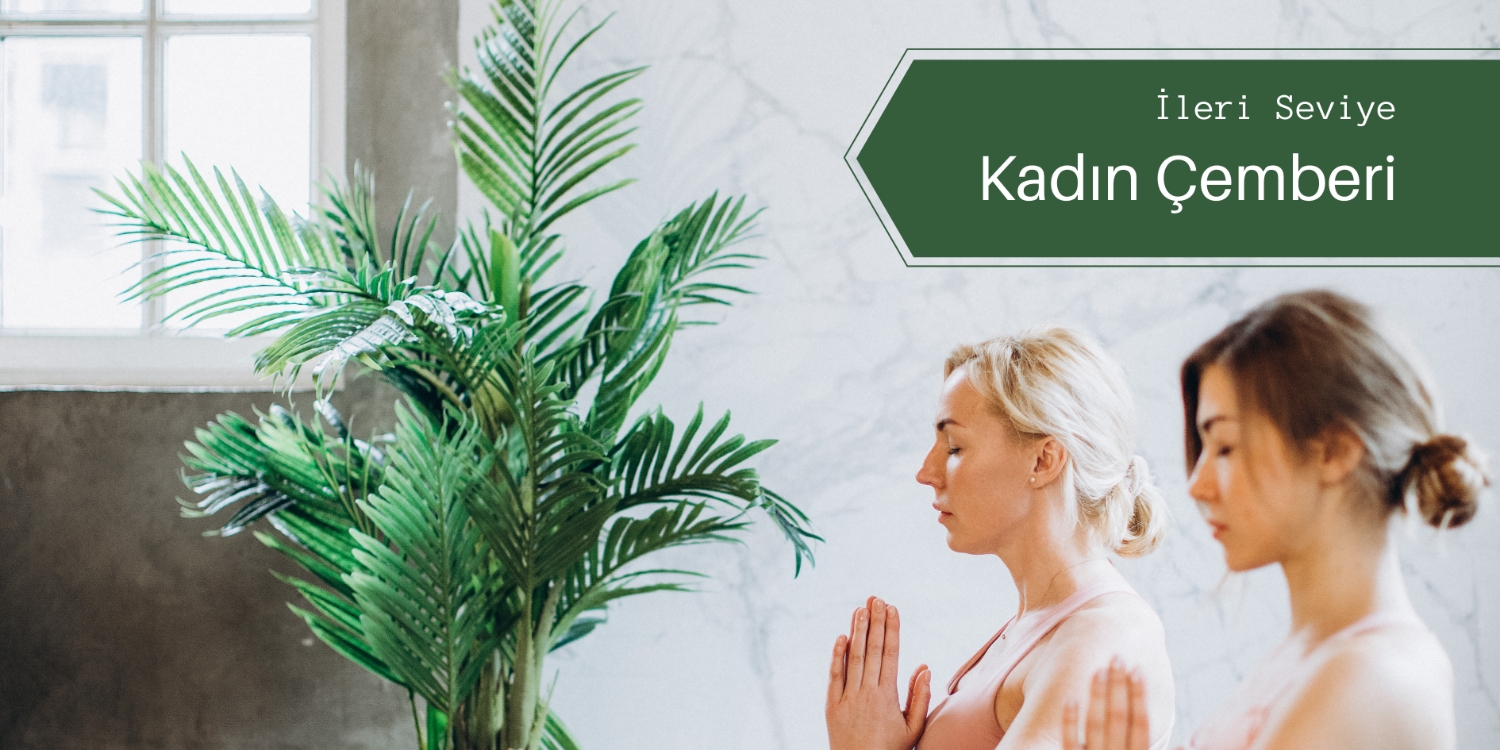 Kadın Çemberi - İleri Seviye