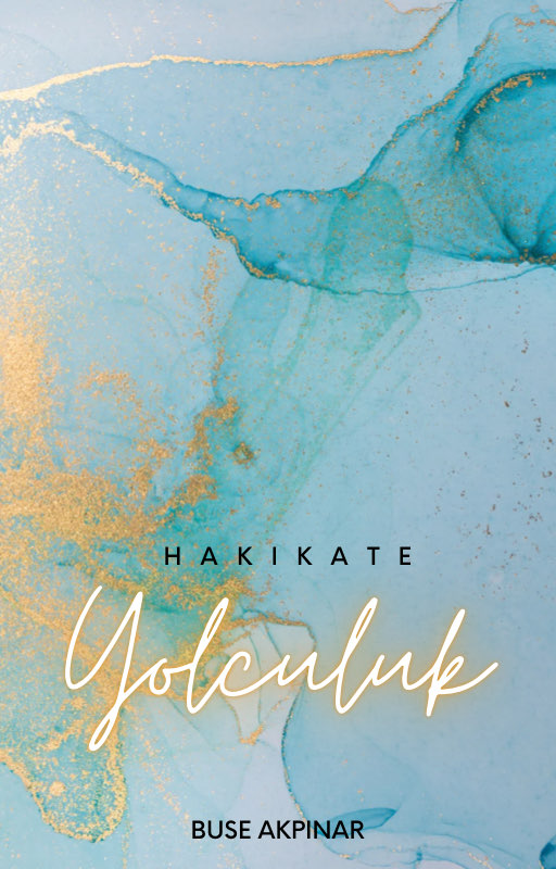 HAKİKATE YOLCULUK